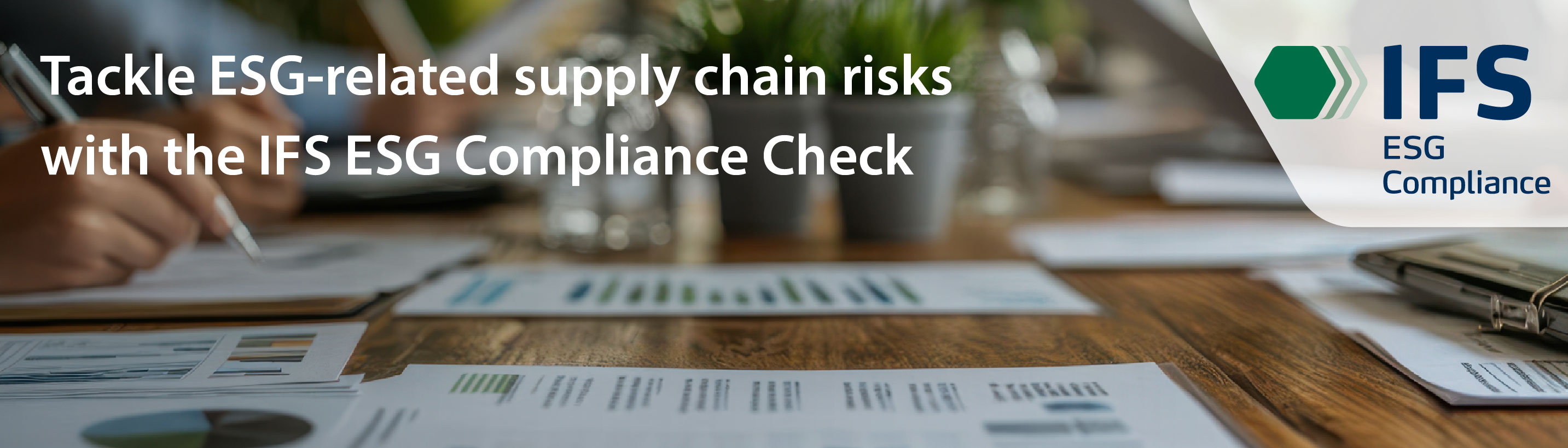 Tackle ESG-related supply chain risks with the IFS ESG Compliance Check 